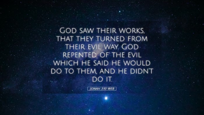 Picture 05 - Jonah 3:10 WEB Desktop Wallpaper - God saw their works, that they turned from their - Desktop Bible Verse Wallpaper
