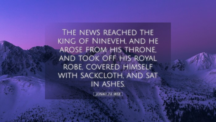 Picture 05 - Jonah 3:6 WEB Desktop Wallpaper - The news reached the king of Nineveh, and he - Desktop Bible Verse Wallpaper