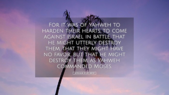 Picture 05 - Joshua 11:20 WEB Desktop Wallpaper - For it was of Yahweh to harden their hearts, to - Desktop Bible Verse Wallpaper