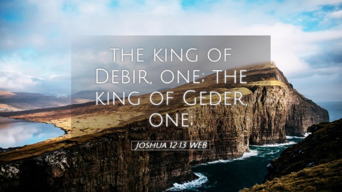 Picture 05 - Joshua 12:13 WEB Desktop Wallpaper - the king of Debir, one; the king of Geder, - Desktop Bible Verse Wallpaper