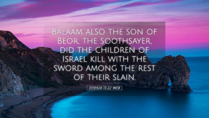 Picture 05 - Joshua 13:22 WEB Desktop Wallpaper - Balaam also the son of Beor, the soothsayer, did - Desktop Bible Verse Wallpaper