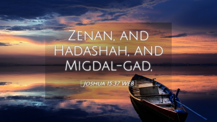 Picture 05 - Joshua 15:37 WEB Desktop Wallpaper - Zenan, and Hadashah, and - Desktop Bible Verse Wallpaper
