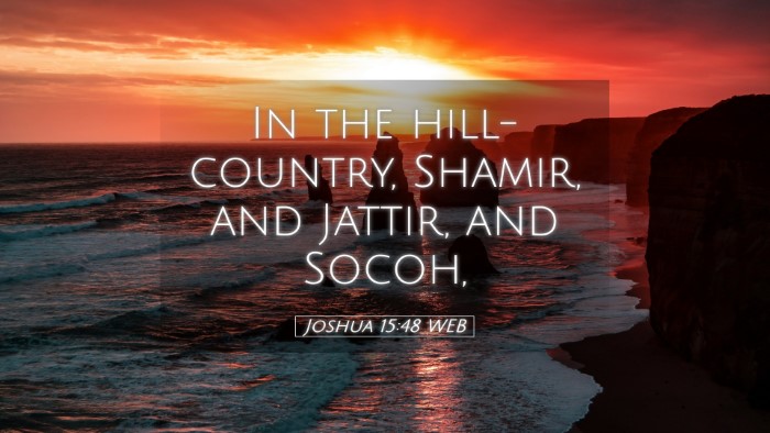 Picture 05 - Joshua 15:48 WEB Desktop Wallpaper - In the hill-country, Shamir, and Jattir, and - Desktop Bible Verse Wallpaper