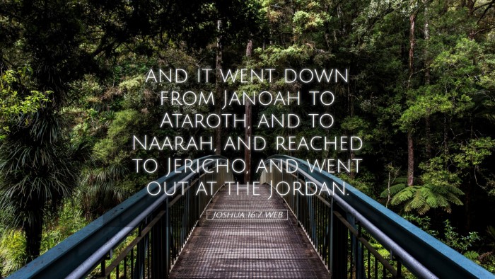 Picture 05 - Joshua 16:7 WEB Desktop Wallpaper - and it went down from Janoah to Ataroth, and to - Desktop Bible Verse Wallpaper