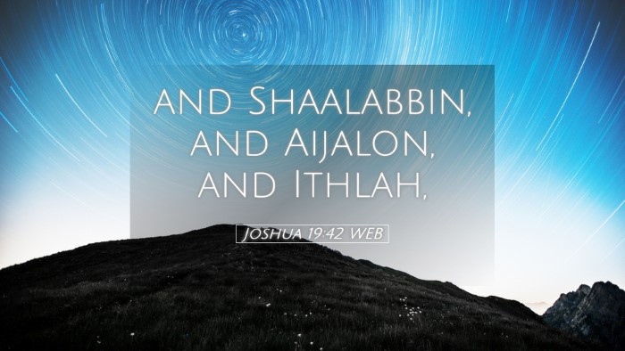 Picture 05 - Joshua 19:42 WEB Desktop Wallpaper - and Shaalabbin, and Aijalon, and - Desktop Bible Verse Wallpaper