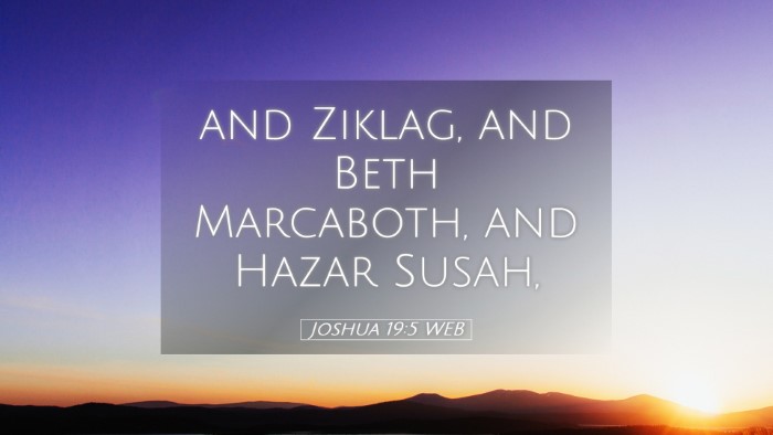 Picture 05 - Joshua 19:5 WEB Desktop Wallpaper - and Ziklag, and Beth Marcaboth, and Hazar - Desktop Bible Verse Wallpaper