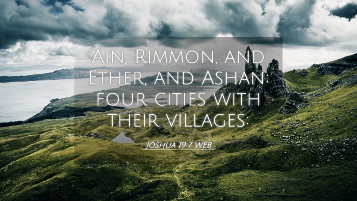 Picture 05 - Joshua 19:7 WEB Desktop Wallpaper - Ain, Rimmon, and Ether, and Ashan; four cities - Desktop Bible Verse Wallpaper