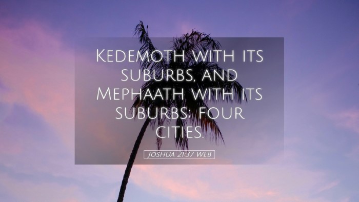 Picture 05 - Joshua 21:37 WEB Desktop Wallpaper - Kedemoth with its suburbs, and Mephaath with its - Desktop Bible Verse Wallpaper