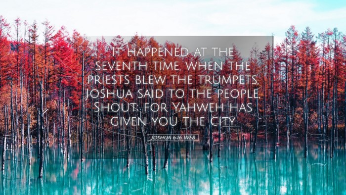 Picture 05 - Joshua 6:16 WEB Desktop Wallpaper - It happened at the seventh time, when the priests - Desktop Bible Verse Wallpaper