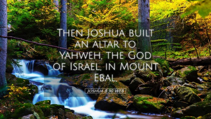 Picture 05 - Joshua 8:30 WEB Desktop Wallpaper - Then Joshua built an altar to Yahweh, the God of - Desktop Bible Verse Wallpaper