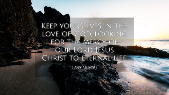 Picture 05 - Jude 1:21 WEB Desktop Wallpaper - Keep yourselves in the love of God, looking for - Desktop Bible Verse Wallpaper
