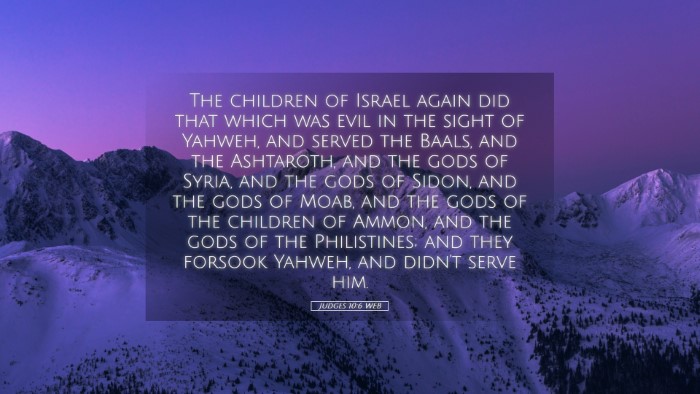 Picture 05 - Judges 10:6 WEB Desktop Wallpaper - The children of Israel again did that which was - Desktop Bible Verse Wallpaper