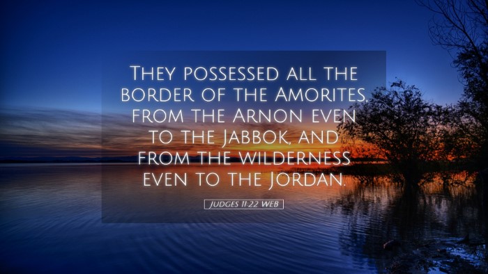 Picture 05 - Judges 11:22 WEB Desktop Wallpaper - They possessed all the border of the Amorites, - Desktop Bible Verse Wallpaper