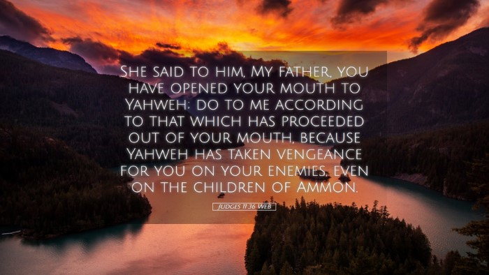 Picture 05 - Judges 11:36 WEB Desktop Wallpaper - She said to him, My father, you have opened your - Desktop Bible Verse Wallpaper