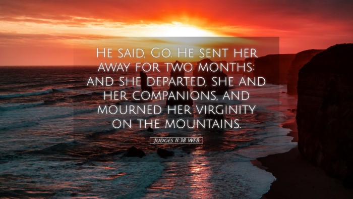 Picture 05 - Judges 11:38 WEB Desktop Wallpaper - He said, Go. He sent her away for two months: and - Desktop Bible Verse Wallpaper