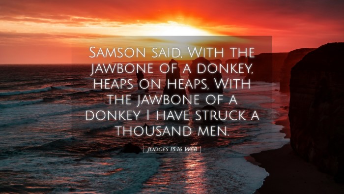 Picture 05 - Judges 15:16 WEB Desktop Wallpaper - Samson said, With the jawbone of a donkey, heaps - Desktop Bible Verse Wallpaper