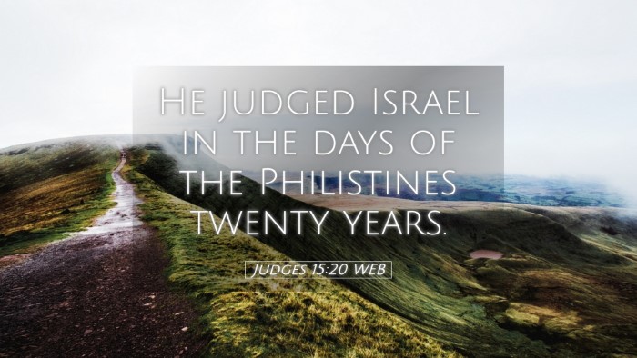 Picture 05 - Judges 15:20 WEB Desktop Wallpaper - He judged Israel in the days of the Philistines - Desktop Bible Verse Wallpaper