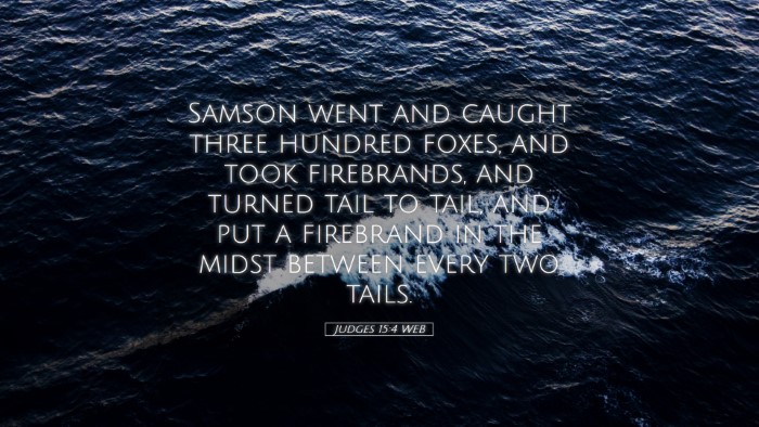 Picture 05 - Judges 15:4 WEB Desktop Wallpaper - Samson went and caught three hundred foxes, and - Desktop Bible Verse Wallpaper