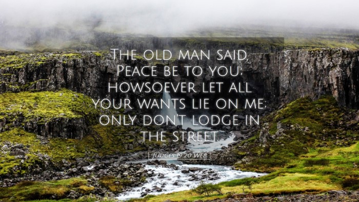 Picture 05 - Judges 19:20 WEB Desktop Wallpaper - The old man said, Peace be to you; howsoever let - Desktop Bible Verse Wallpaper