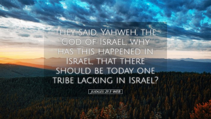 Picture 05 - Judges 21:3 WEB Desktop Wallpaper - They said, Yahweh, the God of Israel, why has - Desktop Bible Verse Wallpaper