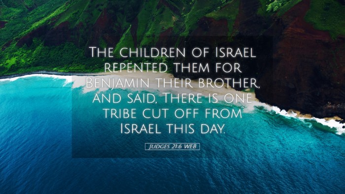 Picture 05 - Judges 21:6 WEB Desktop Wallpaper - The children of Israel repented them for Benjamin - Desktop Bible Verse Wallpaper