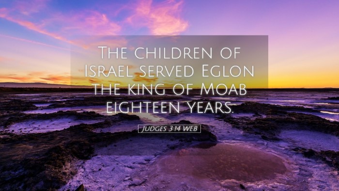 Picture 05 - Judges 3:14 WEB Desktop Wallpaper - The children of Israel served Eglon the king of - Desktop Bible Verse Wallpaper