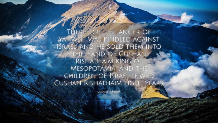 Picture 05 - Judges 3:8 WEB Desktop Wallpaper - Therefore the anger of Yahweh was kindled against - Desktop Bible Verse Wallpaper