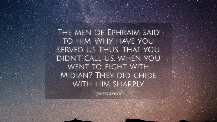 Picture 05 - Judges 8:1 WEB Desktop Wallpaper - The men of Ephraim said to him, Why have you - Desktop Bible Verse Wallpaper