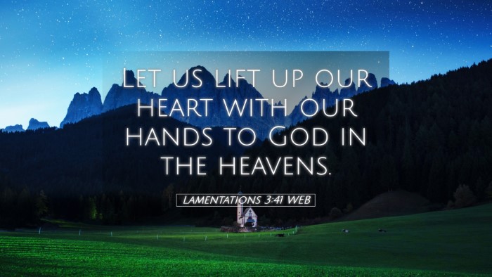 Picture 05 - Lamentations 3:41 WEB Desktop Wallpaper - Let us lift up our heart with our hands to God in - Desktop Bible Verse Wallpaper