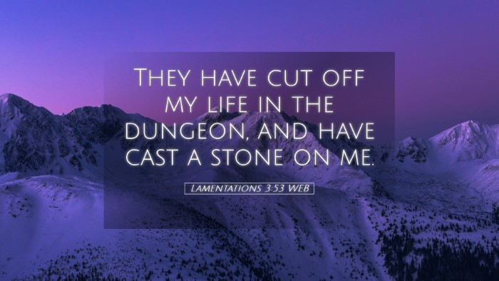 Picture 05 - Lamentations 3:53 WEB Desktop Wallpaper - They have cut off my life in the dungeon, and - Desktop Bible Verse Wallpaper