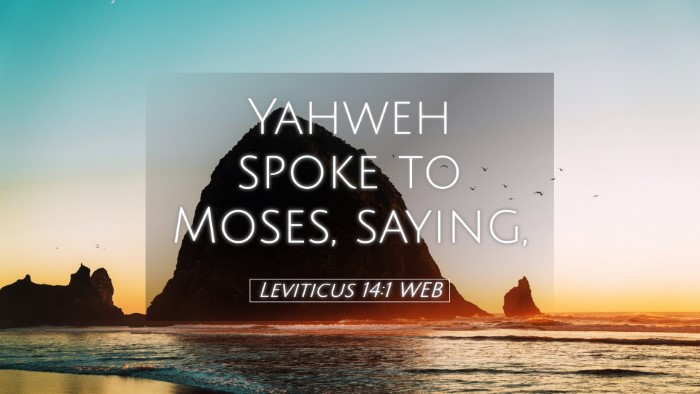 Picture 05 - Leviticus 14:1 WEB Desktop Wallpaper - Yahweh spoke to Moses, - Desktop Bible Verse Wallpaper
