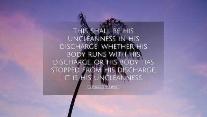 Picture 05 - Leviticus 15:3 WEB Desktop Wallpaper - This shall be his uncleanness in his discharge: - Desktop Bible Verse Wallpaper
