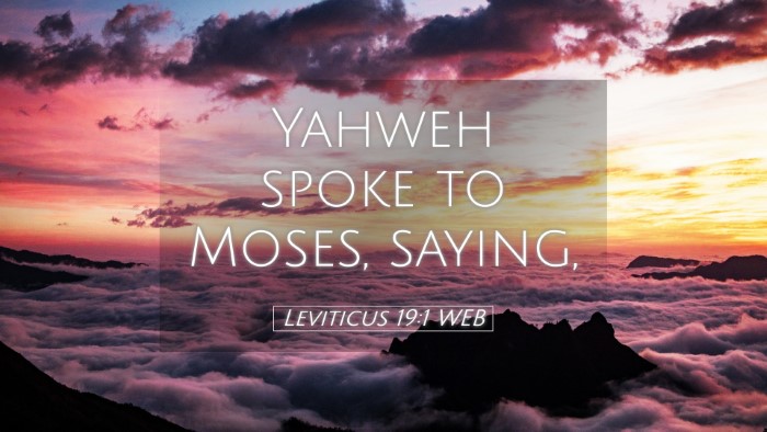 Picture 05 - Leviticus 19:1 WEB Desktop Wallpaper - Yahweh spoke to Moses, - Desktop Bible Verse Wallpaper