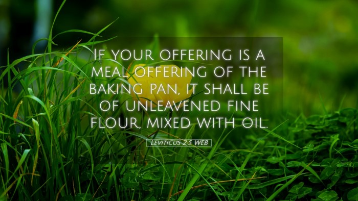 Picture 05 - Leviticus 2:5 WEB Desktop Wallpaper - If your offering is a meal offering of the baking - Desktop Bible Verse Wallpaper