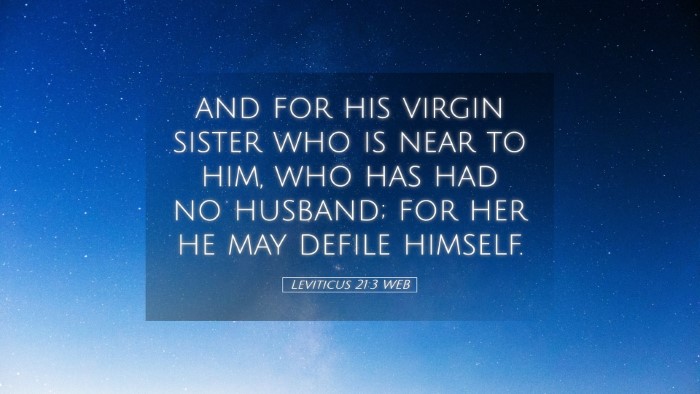 Picture 05 - Leviticus 21:3 WEB Desktop Wallpaper - and for his virgin sister who is near to him, who - Desktop Bible Verse Wallpaper