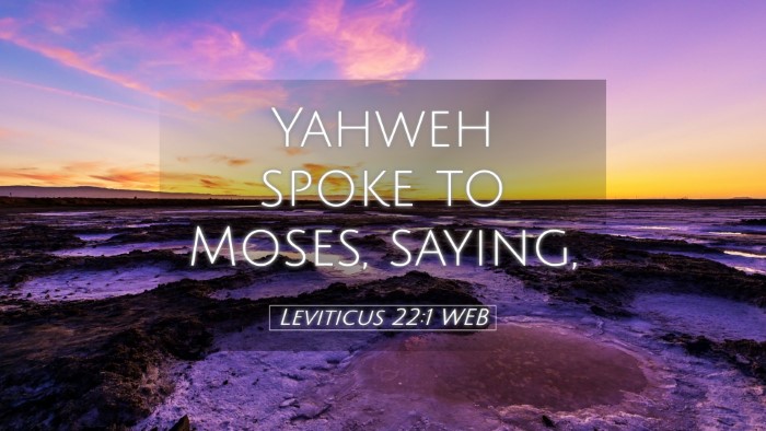 Picture 05 - Leviticus 22:1 WEB Desktop Wallpaper - Yahweh spoke to Moses, - Desktop Bible Verse Wallpaper