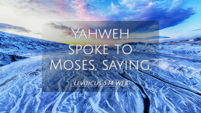 Picture 05 - Leviticus 5:14 WEB Desktop Wallpaper - Yahweh spoke to Moses, - Desktop Bible Verse Wallpaper