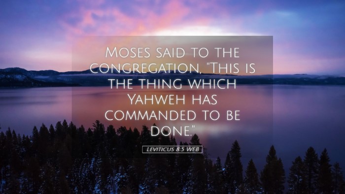 Picture 05 - Leviticus 8:5 WEB Desktop Wallpaper - Moses said to the congregation, 