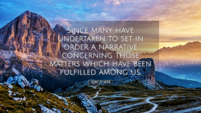 Picture 05 - Luke 1:1 WEB Desktop Wallpaper - Since many have undertaken to set in order a - Desktop Bible Verse Wallpaper