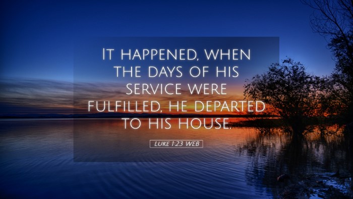 Picture 05 - Luke 1:23 WEB Desktop Wallpaper - It happened, when the days of his service were - Desktop Bible Verse Wallpaper