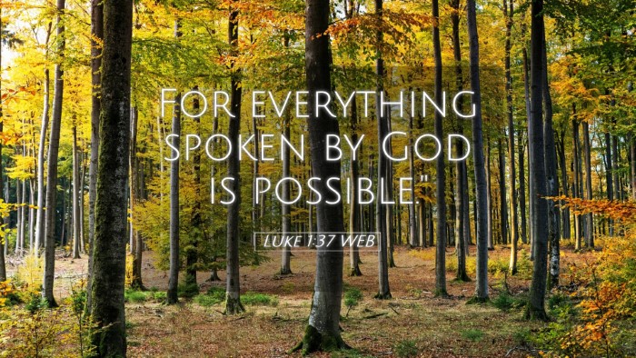Picture 05 - Luke 1:37 WEB Desktop Wallpaper - For everything spoken by God is - Desktop Bible Verse Wallpaper