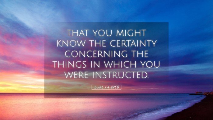 Picture 05 - Luke 1:4 WEB Desktop Wallpaper - that you might know the certainty concerning the - Desktop Bible Verse Wallpaper