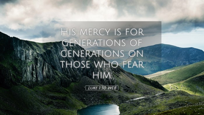 Picture 05 - Luke 1:50 WEB Desktop Wallpaper - His mercy is for generations of generations on - Desktop Bible Verse Wallpaper