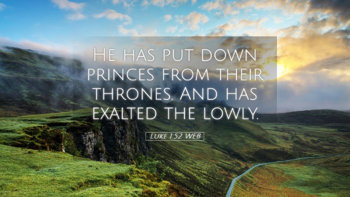 Picture 05 - Luke 1:52 WEB Desktop Wallpaper - He has put down princes from their thrones. And - Desktop Bible Verse Wallpaper