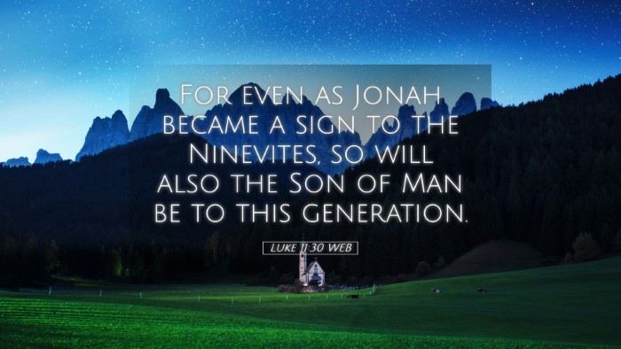Picture 05 - Luke 11:30 WEB Desktop Wallpaper - For even as Jonah became a sign to the Ninevites, - Desktop Bible Verse Wallpaper