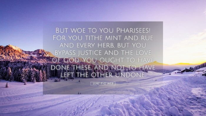 Picture 05 - Luke 11:42 WEB Desktop Wallpaper - But woe to you Pharisees! For you tithe mint and - Desktop Bible Verse Wallpaper