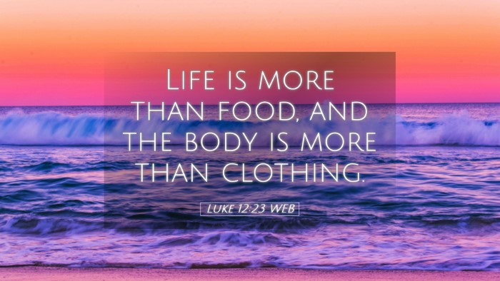 Picture 05 - Luke 12:23 WEB Desktop Wallpaper - Life is more than food, and the body is more than - Desktop Bible Verse Wallpaper