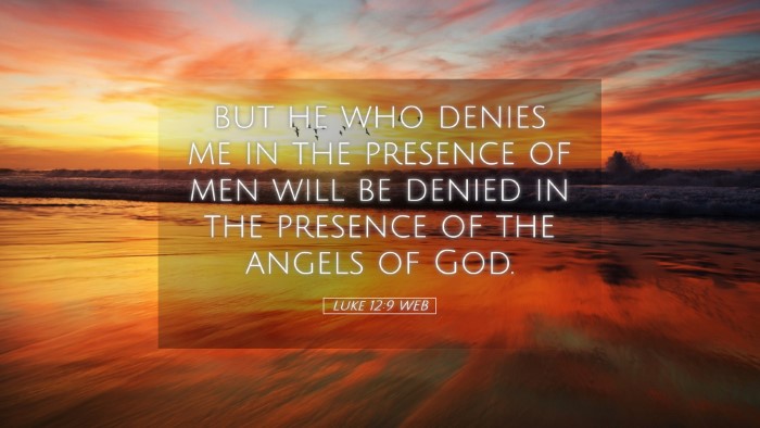 Picture 05 - Luke 12:9 WEB Desktop Wallpaper - but he who denies me in the presence of men will - Desktop Bible Verse Wallpaper