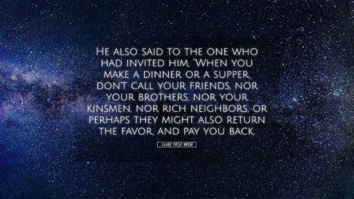 Picture 05 - Luke 14:12 WEB Desktop Wallpaper - He also said to the one who had invited him, - Desktop Bible Verse Wallpaper
