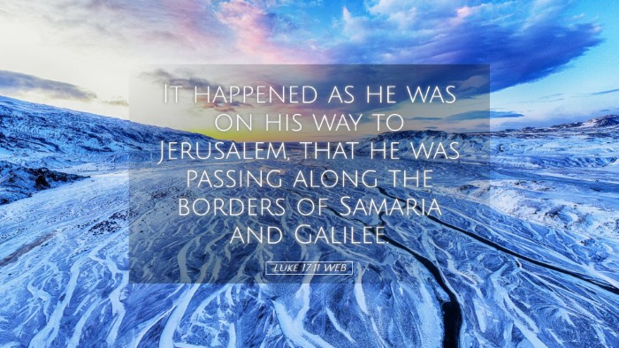 Picture 05 - Luke 17:11 WEB Desktop Wallpaper - It happened as he was on his way to Jerusalem, - Desktop Bible Verse Wallpaper